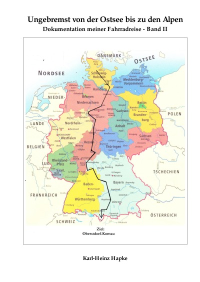 'Cover von Ungebremst von der Ostsee bis zu den Alpen – Dokumentation meiner Fahrradreise – Band II'-Cover