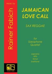 Jamaican Love Call - Reggae for Saxophone Quartet - Sax Reggae - Dr. Rainer Fabich, Dr. Rainer Fabich