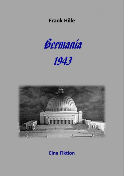 'Germania 1943 – Eine Fiktion'-Cover
