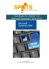 Grundlagen für Starter/NAV2016 Bd. 1 - Herzlich Willkommen in der Welt von Microsoft Dynamics™ NAV! - Sonja Klimke