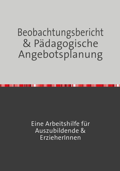 'Beobachtungsbericht &  pädagogische Angebotsplanung'-Cover