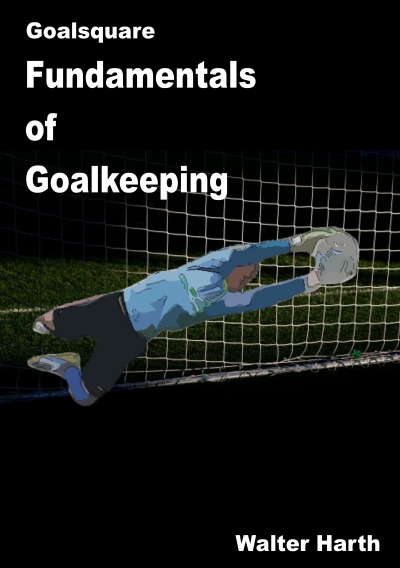 'Cover von Goalsquare – Fundamentals of Goalkeeping'-Cover