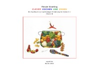 CLEVER  KOCHEN  UND  ESSEN - Ein Sachbuch zur nachhaltigen Ernährung für Kinder 9+ - Fibel #8 - Renate Straetling
