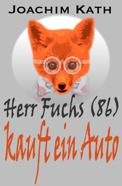 'Herr Fuchs (86) kauft ein Auto'-Cover