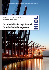 Sustainability in Logistics and Supply Chain Management - New Designs and Strategies - Christian M.  Ringle, Thorsten Blecker, Wolfgang Kersten