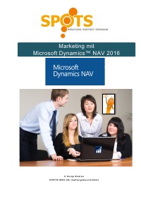 Marketing mit NAV 2016/Bd. 2 - Kundenbeziehungsverwaltung - perfekt kombiniert mit NAV! - Sonja Klimke
