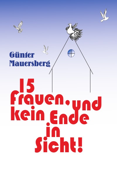 'Cover von Günter Mauersberg •  15 Frauen, und kein Ende in Sicht'-Cover