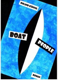 Boat People - Roland Künzel