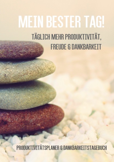 'Cover von Mein bester Tag! Täglich mehr Produktivität, Freude & Dankbarkeit'-Cover