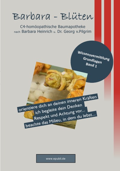 'Cover von „Barbara – Blüten“      C4-homöopathische Baumapotheke nach Barbara Heinrich und Dr. Georg v. Pilgrim'-Cover