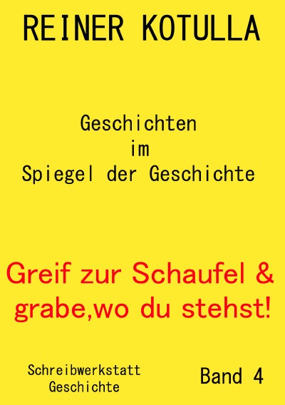 'Cover von Greif zur Schaufel und grabe, wo du stehst! Band 4'-Cover