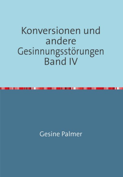 'Cover von Konversionen und andere Gesinnungsstörungen Band IV'-Cover