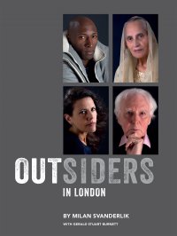 Outsiders in London - Are you one, too? - Milan Svanderlik, Gerald S  Burnett