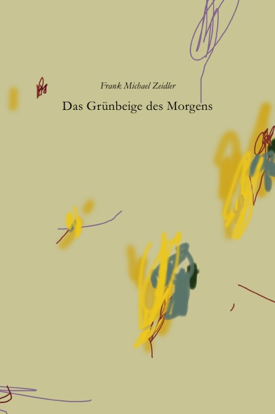 'Cover von Das Grünbeige des Morgens'-Cover