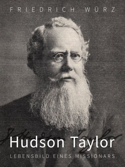 'Hudson Taylor, Lebensbild eines Missionars'-Cover