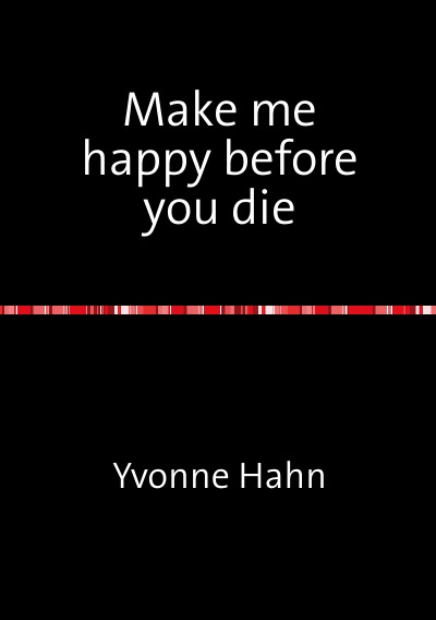 'Cover von Make me happy before you die'-Cover