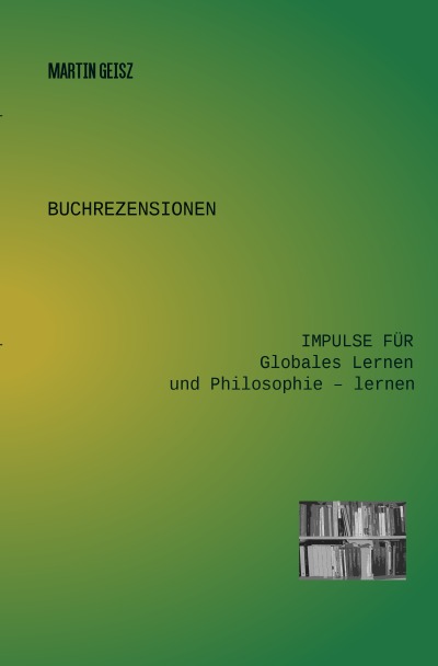 'Cover von Buchrezensionen:   Impulse für  Globales Lernen   und  Philosophie – lernen'-Cover