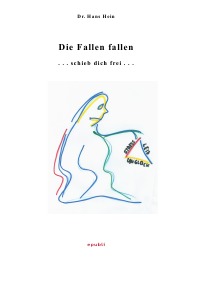 Die Fallen fallen - Schieb Dich frei - Hans Hein