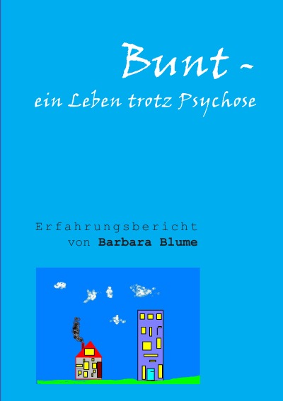 'Bunt – Ein Leben trotz Psychose'-Cover