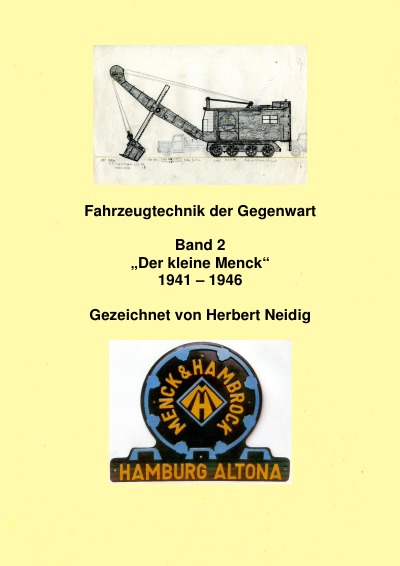 'Fahrzeugtechnik der Gegenwart Band 2  „Der kleine Menck“  1941 – 1946  H. Neidig'-Cover