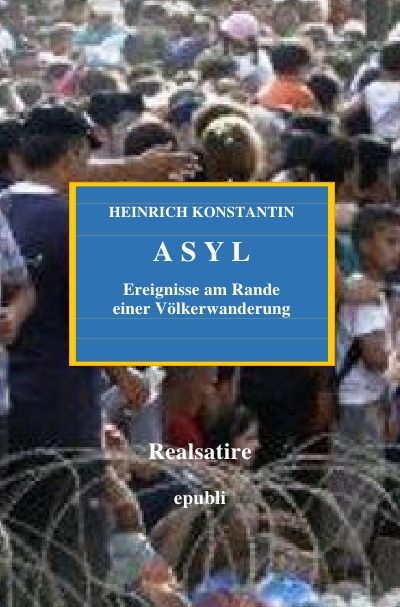 'Cover von ASYL – Ereignisse am Rande einer Völkerwanderung'-Cover