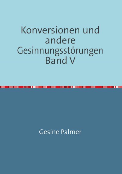 'Cover von Konversionen und andere Gesinnungsstörungen Band V'-Cover