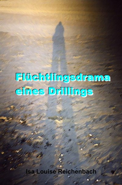 'Cover von Flüchtlingsdrama eines Drillings'-Cover