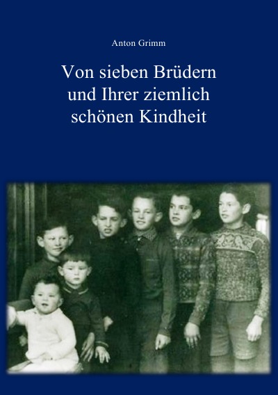 'Von sieben Brüdern und Ihrer ziemlich schönen Kindheit'-Cover
