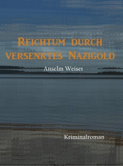 'Reichtum durch versenktes Nazigold'-Cover