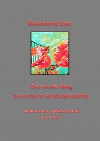 Der erste Ring - Aphorismen, Sprüche und Zitate - Reinhard Ost