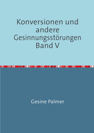 'Konversionen und andere Gesinnungsstörungen Band V'-Cover