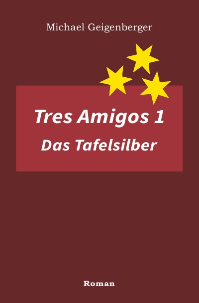 'Tres Amigos 1 – Das Tafelsilber'-Cover