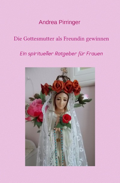 'Die Gottesmutter als Freundin gewinnen'-Cover