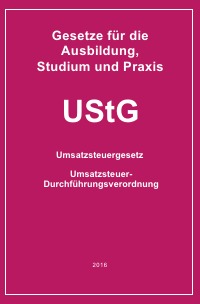 UStG - Gesetze für die Ausbildung, Studium und Praxis - Helmut Buchem