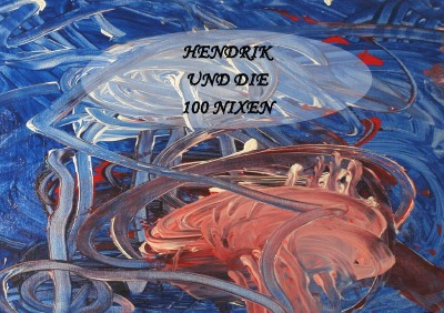 'Hendrik und die 100 Nixen'-Cover