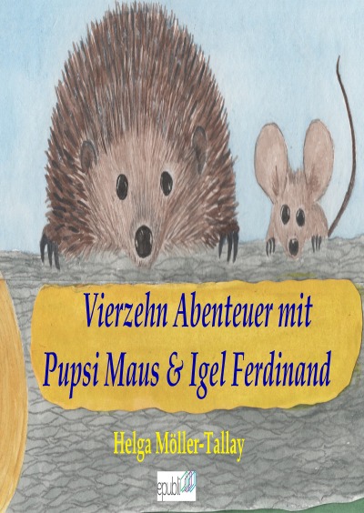 'Vierzehn Abenteuer mit Igel Ferdinand & Pupsi Maus'-Cover