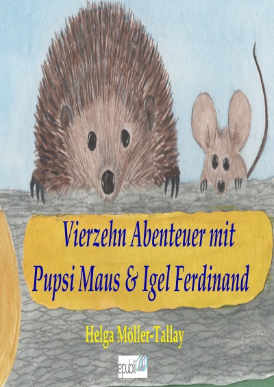 'Cover von Vierzehn Abenteuer mit Igel Ferdinand & Pupsi Maus'-Cover