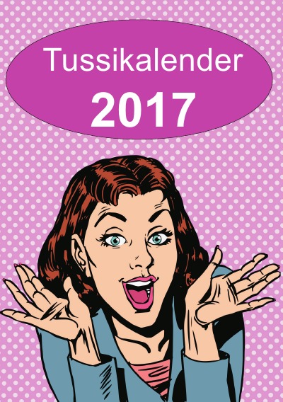 'Cover von Tussikalender 2017'-Cover
