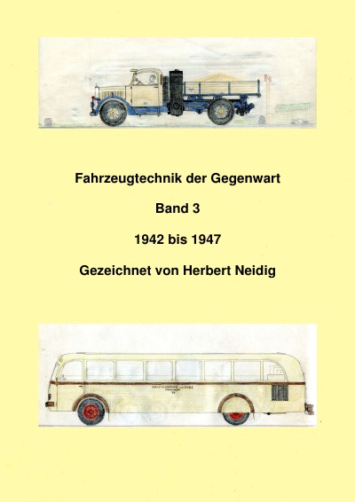 'Fahrzeugtechnik der Gegenwart  Band 3  1942-1947  Herbert Neidig'-Cover