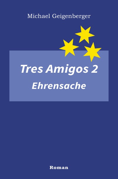 'Cover von Tres Amigos 2 – Ehrensache'-Cover