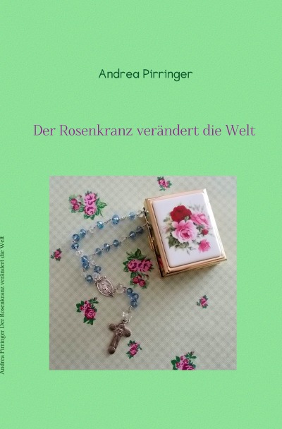 'Cover von Der Rosenkranz verändert die Welt'-Cover