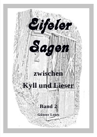 Eifeler Sagen zwischen Kyll und Lieser Band 2 - Günter Leers