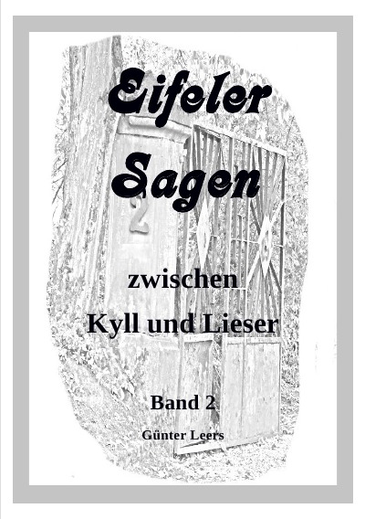 'Cover von Eifeler Sagen zwischen Kyll und Lieser Band 2'-Cover