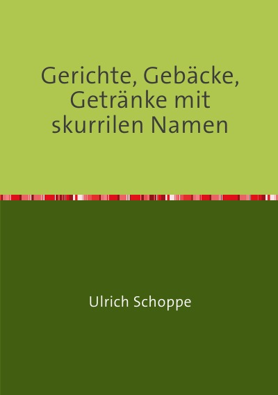 'Cover von Gerichte, Gebäcke, Getränke mit skurrilen Namen'-Cover