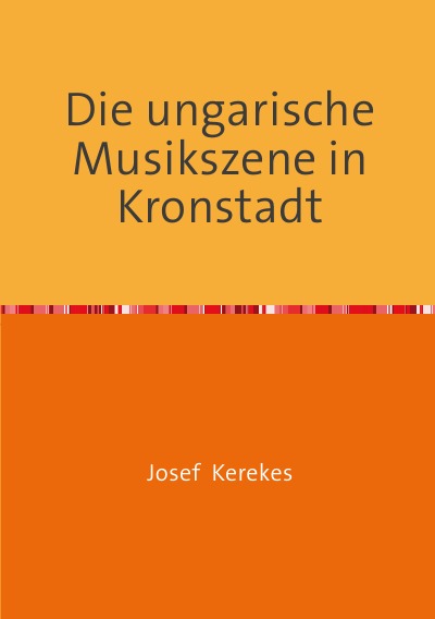 'Die ungarische Musikszene in Kronstadt'-Cover