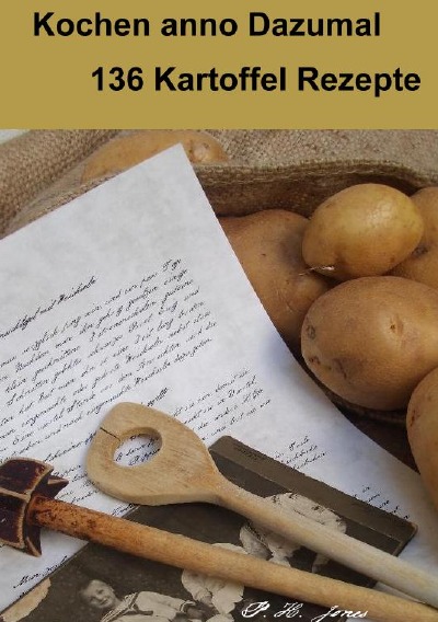 'Cover von Kochen anno Dazumal – 136 Kartoffel Rezepte'-Cover