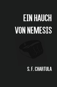 Ein Hauch von Nemesis - Samuel F. Chartula