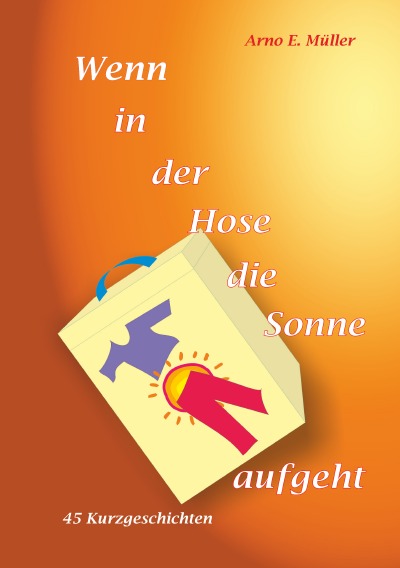 'Cover von Wenn in der Hose die Sonne aufgeht'-Cover