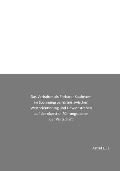 'Cover von Das Verhalten als Ehrbarer Kaufmann im Spannungsverhältnis zwischen Wertorientierung und Gewinnstreben auf der obersten Führungsebene der Wirtschaft'-Cover