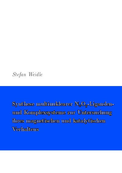 'Cover von Synthese multinuklearer Liganden- und Komplexsysteme zur Untersuchung ihres magnetischen und katalytischen Verhaltens'-Cover